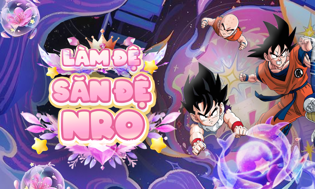 Làm Đệ - Săn Đệ NRO